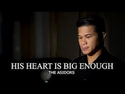 His Heart is Big Enough - Huly Ray Asidor | THE ASIDORS 2025 COVERS | Christian Worship Songs