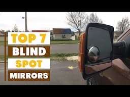 7 Best Blind Spot Mirrors for Wide Angle Views