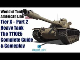 World of Tanks Blitz: The American Line - The T110E5 Tier X Heavy Tank Complete Guide Part II