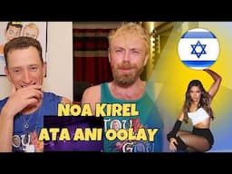 NOA KIREL ATA ANI OOLAY REACTION נועה קירל אתה אני אולי