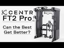 CENTR - FT2 Pro - Can the Best Get Better?