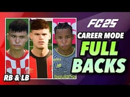 FC 25 CAREER MODE WONDER KIDS: FULL BACKS (RB /LB)