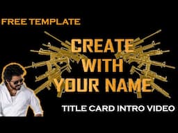 🔥How to make Beast title card Guns intro video🔥 |Create with your Name | Project File Available