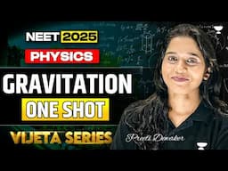 NEET 2025: Gravitation | NCERT Vijeta Series | PHYSICS | Preeti Ma'am