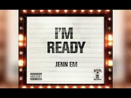 Jenn Em - "I'm Ready" (Official Audio)