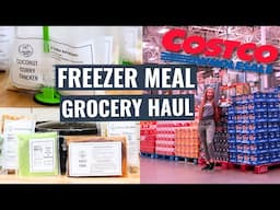 FREEZER MEAL GROCERY HAUL | COSTCO HAUL FOR 40 FREEZER MEALS