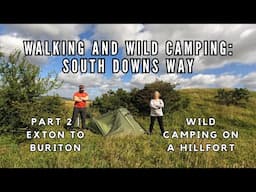 WALKING AND WILD CAMPING ON THE SOUTH DOWNS WAY | PART 2: EXTON TO BURITON