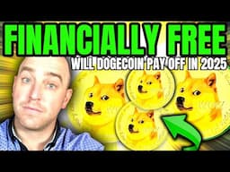 Will Dogecoin Make You Financially Free In 2025?