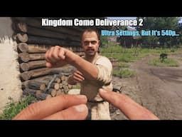 Kingdom Come Deliverance 2 at 540p with DLSS 4