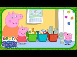 Peppa Learns About Recycling! ♻️ Educational Videos for Kids 📚 Learn With Peppa Pig