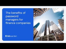 The benefits of password managers for finance companies