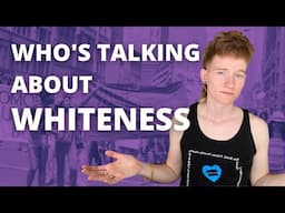 Why Don't White People Talk About Whiteness?