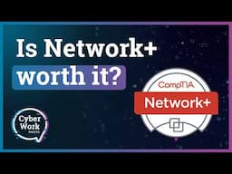 CompTIA Network+: Is it necessary for a cybersecurity career? | Guest Tommy Gober