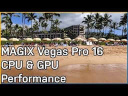 Vegas Pro 16 Encode & Playback Performance