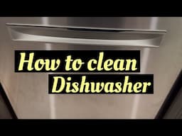 How to Clean Your Dishwasher: Step-by-Step Guide for Sparkling Results!