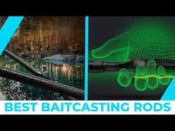 Best Baitcasting Rods – Top Models!