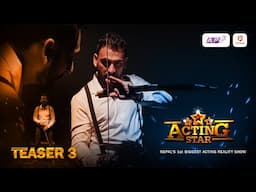 ACTING STAR || Teaser 3 || Nepal's 1st Biggest Acting Reality Show