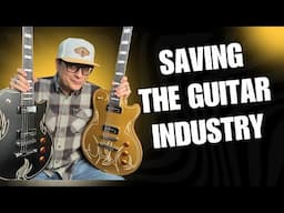 The Problem With The Guitar Industry and How These Guitars Will Fix It