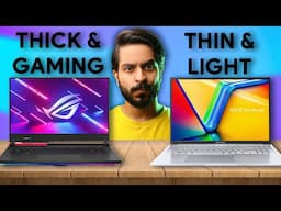 Gaming Laptop vs Thin and Light Laptop || Which one is for YOU in 2025 ?