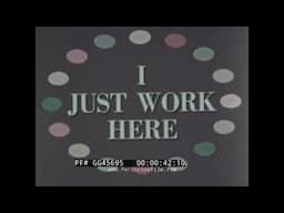 " I JUST WORK HERE "  1960s CUSTOMER SERVICE TRAINING FILM   HUMAN UNDERSTANDING  GG45695