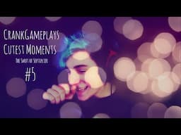 CrankGameplays Cutest Moments #5 (HAPPY BIRTHDAY ETHAN!!)