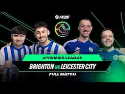 Winners go to ePremier League Quarter-finals | Brighton v Leicester City | Full Match