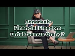 Benarkah Financial Freedom untuk Semua Orang?