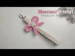 DIY Macrame Wristlet | Ribbon Pattern | Macrame Tutorial