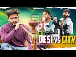 DESI VS CITY BOYFRIEND || JATIN SHARMA