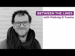 Pádraig Ó Tuama—Between The Lines