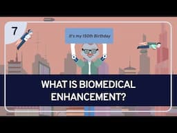 PHILOSOPHY - BIOETHICS 7: What Is Biomedical Enhancement?