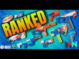 Nerf N-Series | Overview And Ranking | Featuring Special Guests!