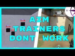 Aim Trainers Don't Work Unless...