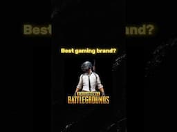 Best gaming brand?