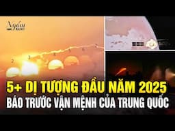 5+ dị tượng xuất hiện ngày đầu năm, dự báo trước 2025 sẽ là một năm vô cùng đặc biệt