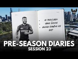 No Jordy but Moore SHINES | Pre-Season Diaries: Session 23