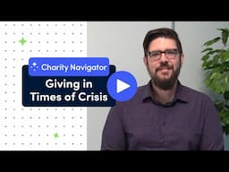 Giving in Times of Crisis | Charity Navigator