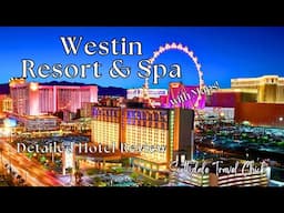 Westin Resort & Spa Las Vegas - Detailed Hotel Review