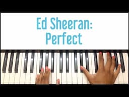 Ed Sheeran - Perfect: Piano Tutorial