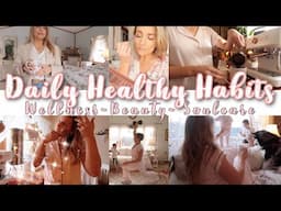 Daily Healthy HABITS (MORNING & NIGHT ROUTINE) Wellness,Beauty, SoulCare| Micro Habit Stacking VLOG