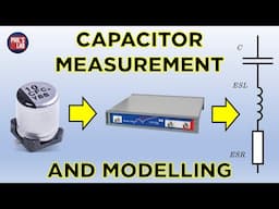 Capacitor Measurement and Modelling Basics (Bode 100) - Phil's Lab #150