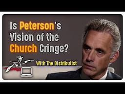 Is Jordan B. Peterson's Vision of the Church Cringe? – With the Distributist