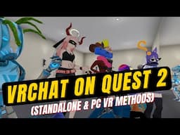 3 Ways to Play VRChat on QUEST 2 (Standalone & PC VR Methods)