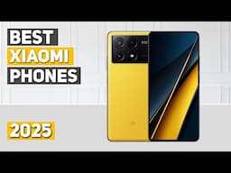 Best Xiaomi Phone 2025 - Top 5 Best Xiaomi Phones 2025