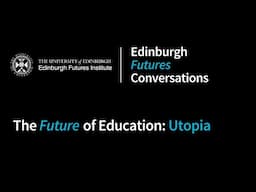 The Future of Education: Utopia