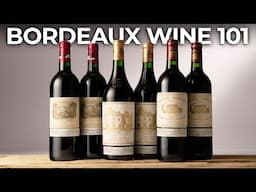 Wine Basics: Introduction to BORDEAUX wine