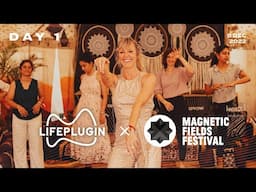 LifePlugin x Magnetic Fields Festival 2022  | Day 1