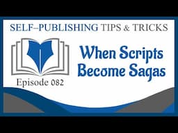 SPTT 082 – When Scripts Become Sagas