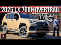 The 2025 Lexus LX 700h Overtrail Is The Ultimate Go-Anywhere Hybrid Land Cruiser