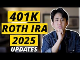 FINANCIAL COACH EXPLAINS: 401K & ROTH IRA Updates For 2025